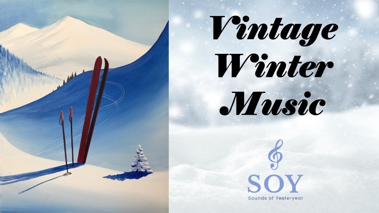 Vintage Winter Music PART 1 | Sounds of Yesteryear