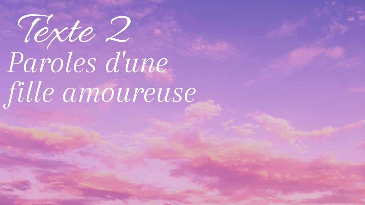 Paroles d'une fille amoureuse - Texte Oral