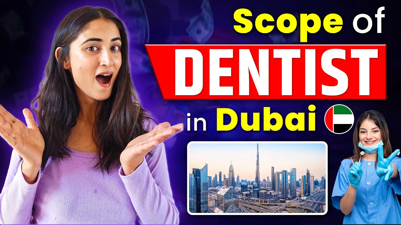 Scope of Dentist in Dubai | Dentist in Dubai | Salaries, Jobs Opportunities and More