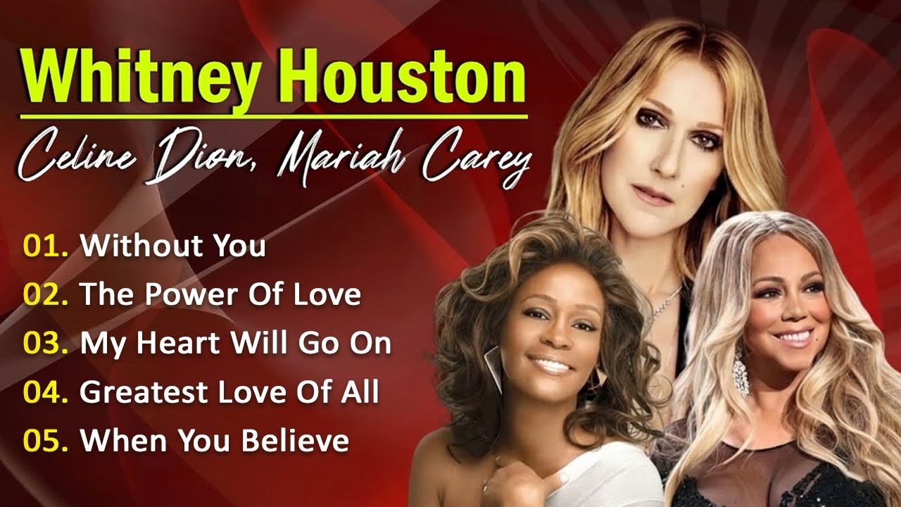 Whitney Houston, Mariah Carey, Celine Dion Greatest Hits Full Live Best of World Divas