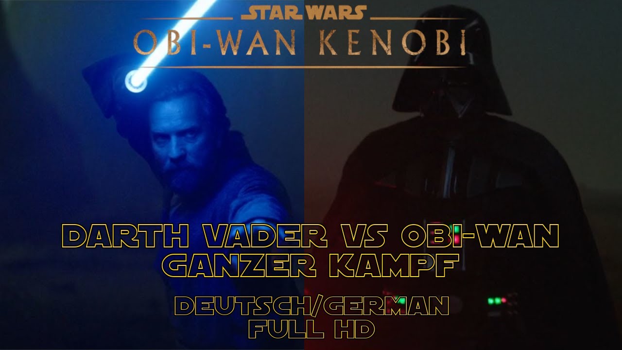 OBI-WAN KENOBI - Darth Vader VS Obi-Wan - GANZER KAMPF - 1 x 6 - Deutsch/German