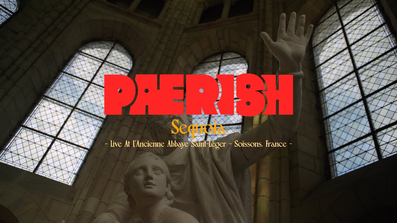 PAERISH - Sequoia (Live at L’Ancienne Abbaye Saint-Léger) (Official Music Video)