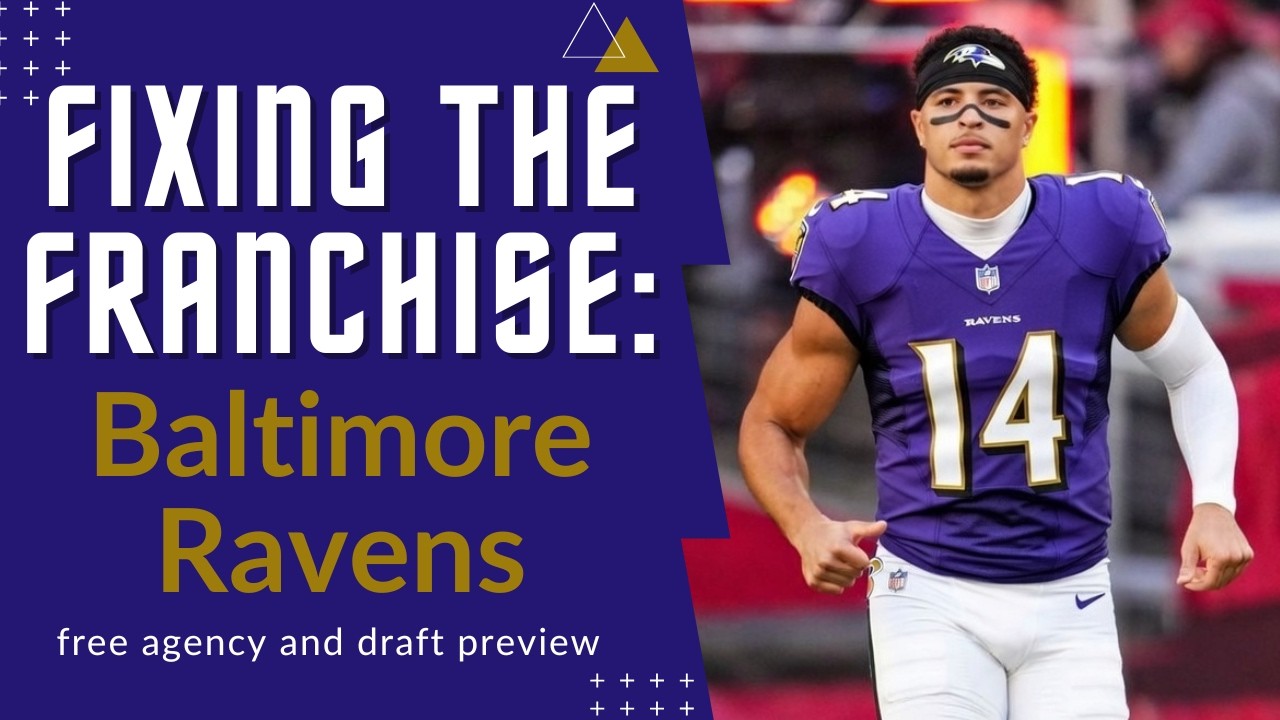 Fixing The Franchise: Baltimore Ravens