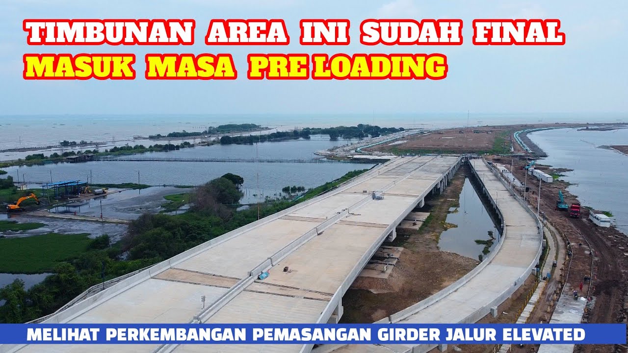 Timbunan TANGGUL LAUT Dan Jalur ELEVATED Tol Semarang Demak 1-A Menuju 1-B
