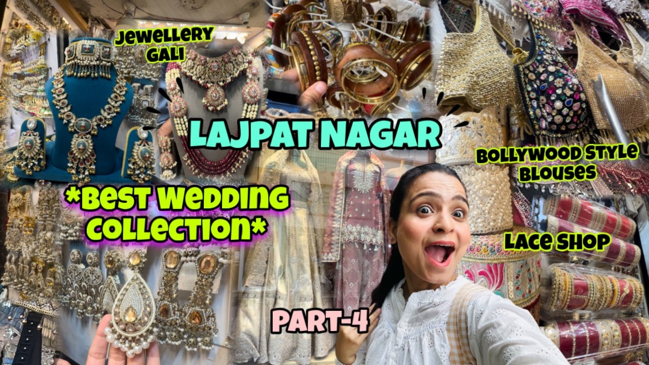 *Lajpat Nagar Market* Part-4 Latest Collection | Lajpat Nagar Market Wedding Collection |