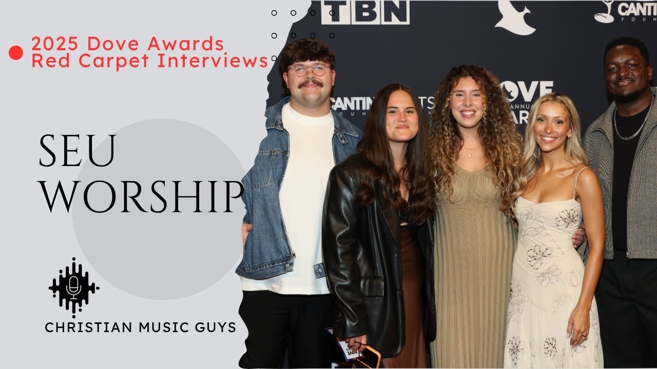 SEU Worship on Revival, Creativity & God&rsquo;s Presence | Dove Awards 2025 | Christian Music Guys