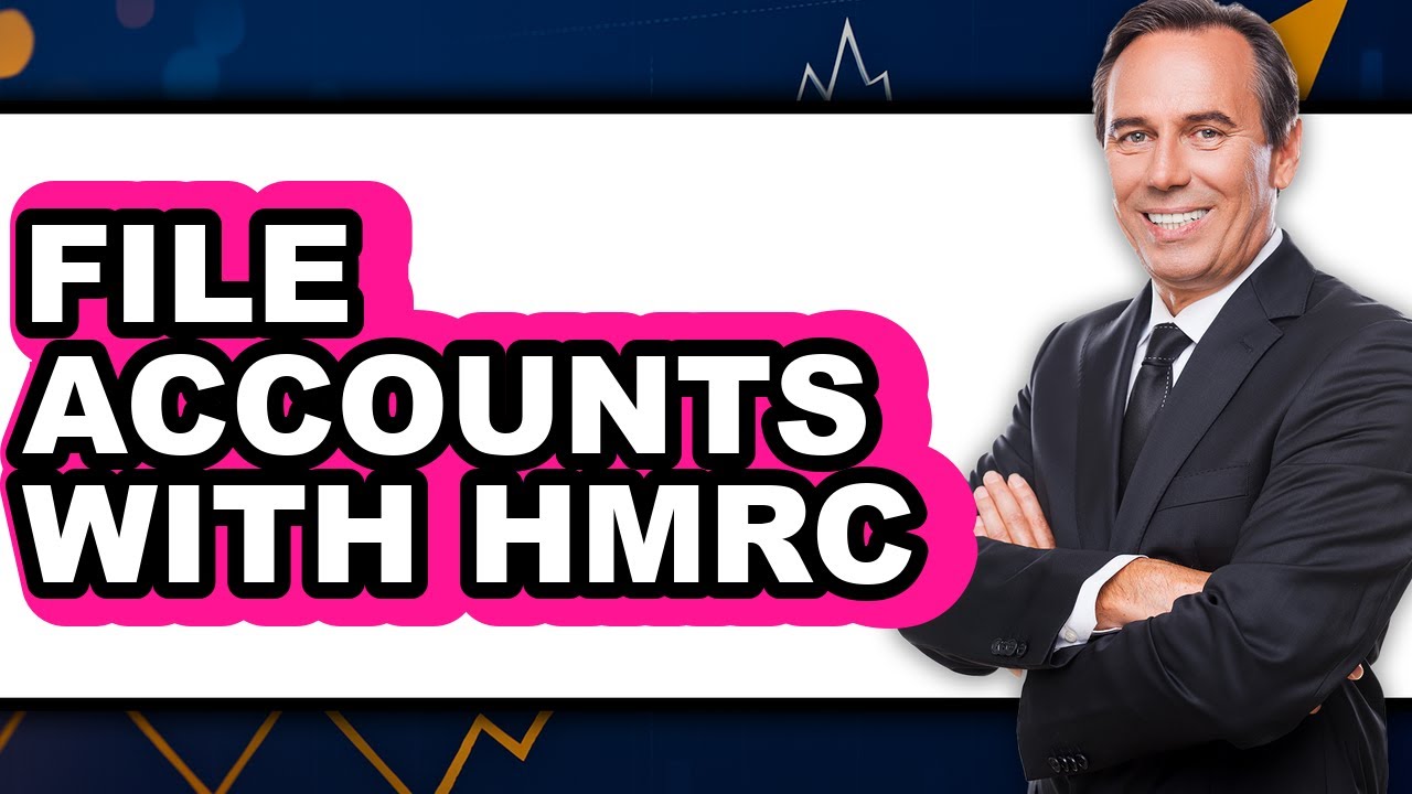 How to File Accounts with HMRC (Full Guide)