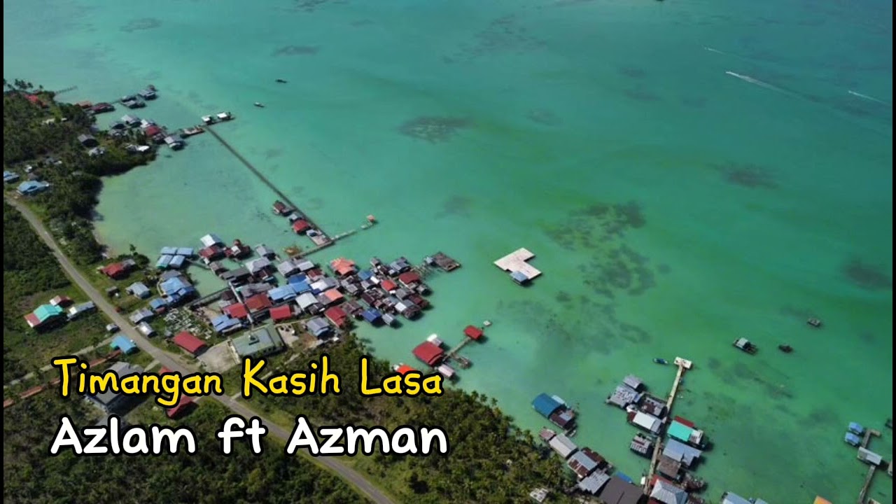 LAGU BAJAU___AZLAM FT AZMAN___TIMANGAN KASIH LASA
