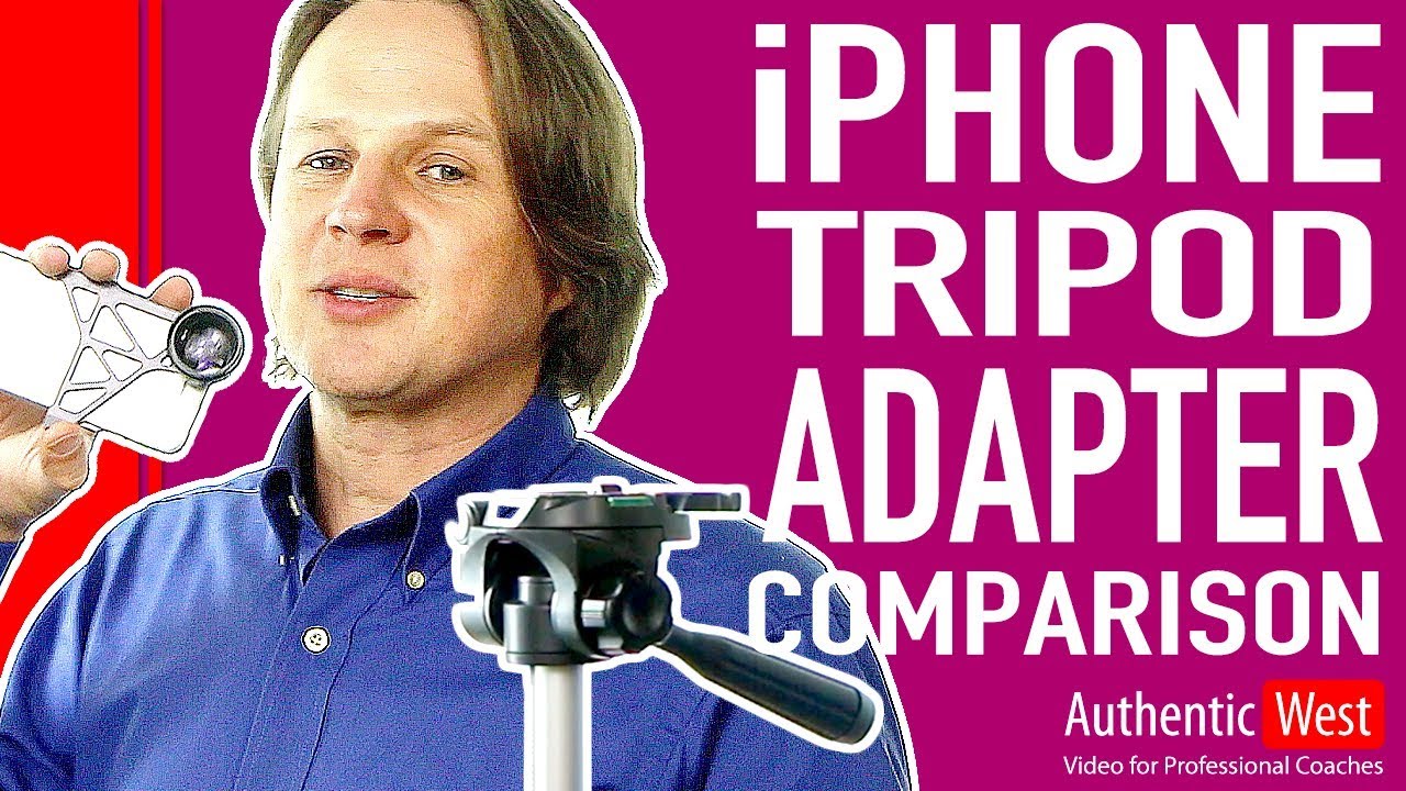 iPhone Tripod Adapter Comparison