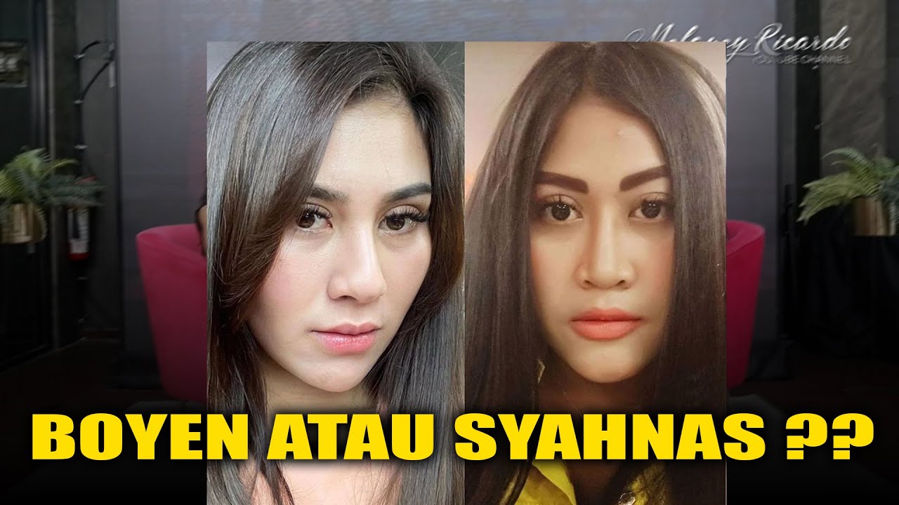 BOYEN ATAU SYAHNAZ??