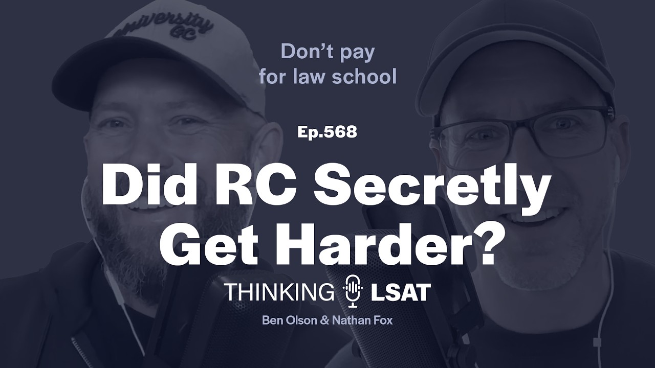 Стал ли раздел RC сложнее? | Thinking LSAT, эп. 568