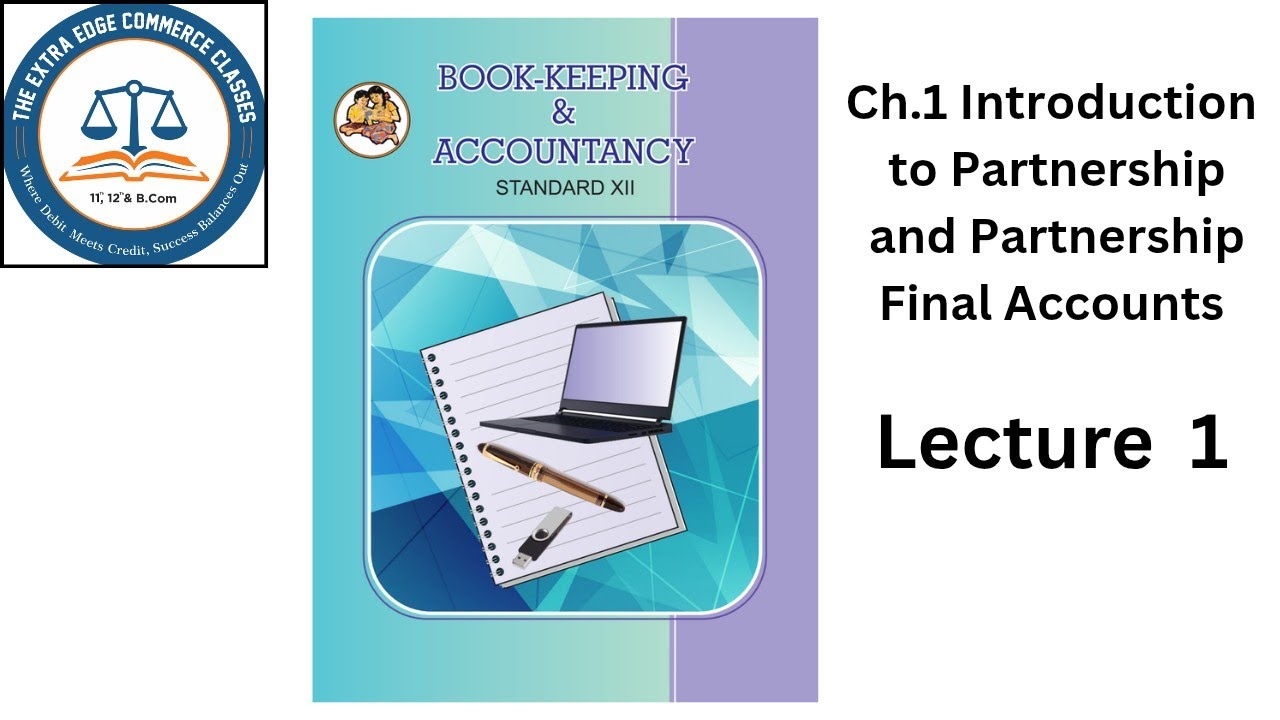 Ch.1 Introduction to Partnership and Partnership Final Accounts (12th) Lecture 1