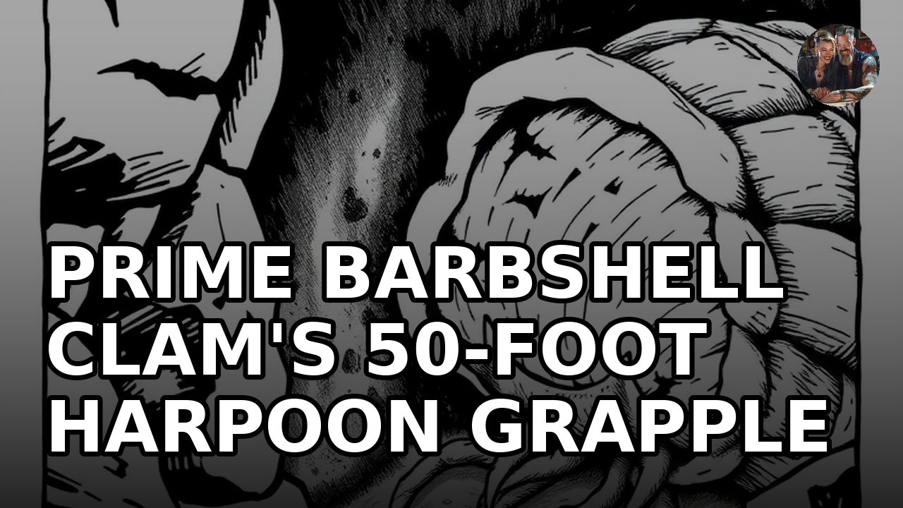 Prime Barbshell Clam's 50-foot harpoon grapple #dcc