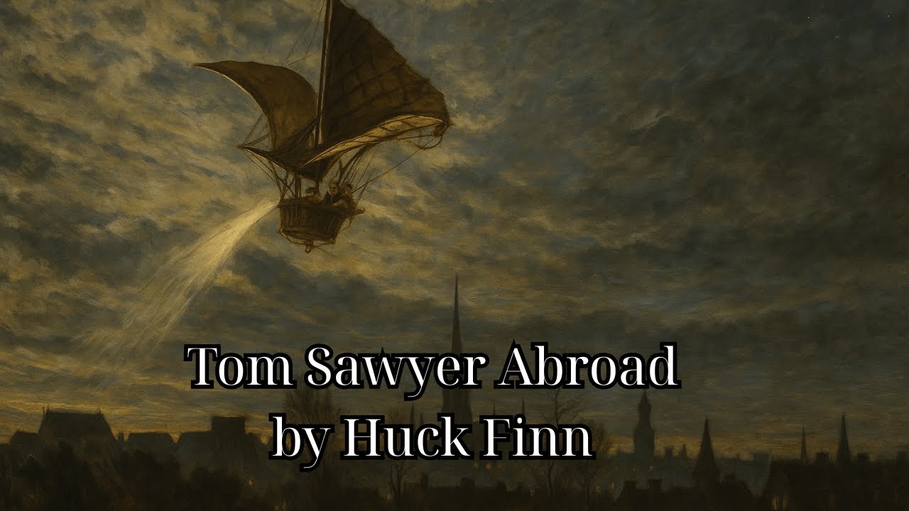Tom Sawyer Abroad | Humorous Adventure by Mark Twain