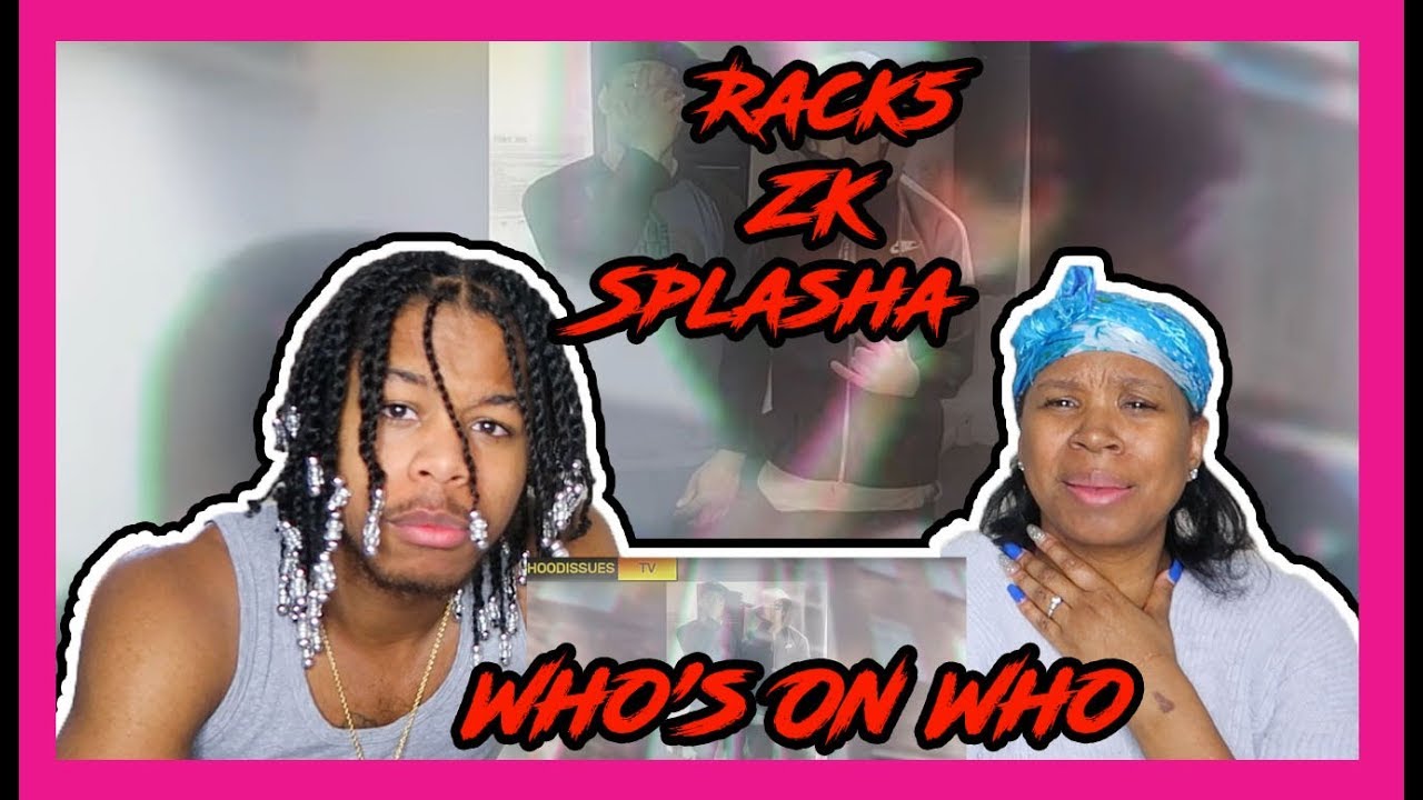 (1011/CGM) Rack5 x ZK x Splasha - Who’s On Who - MUM REACTS