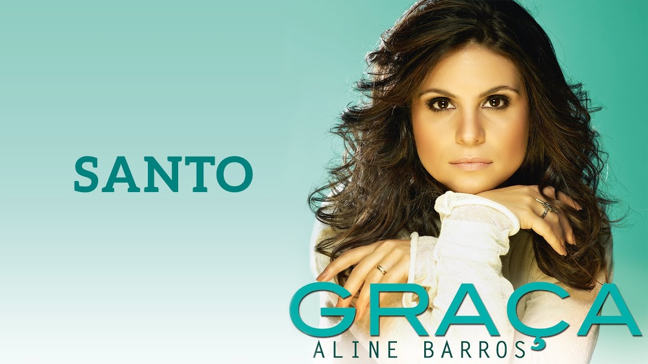 Santo | CD Graça | Aline Barros