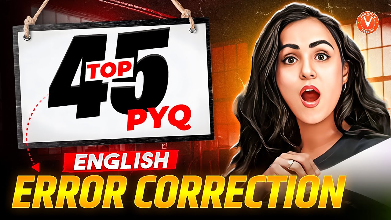 Class 9 English Grammar 🔥 | Top 45 Most Important Error Correction PYQs 🎯 | Bhumika Ma&rsquo;am