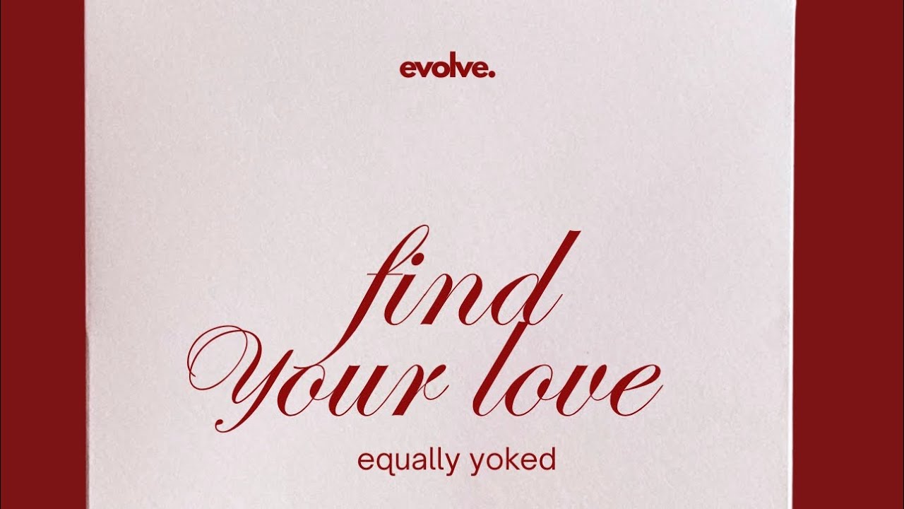 Evolve Bible Study | Find your Love