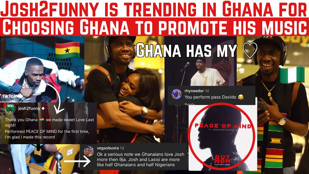 NIGERIAN SUPERSTAR JOSH2FUNNY IS TRENDING IN GHANA FOR CHOOSING GHANA OVER NIGERIA