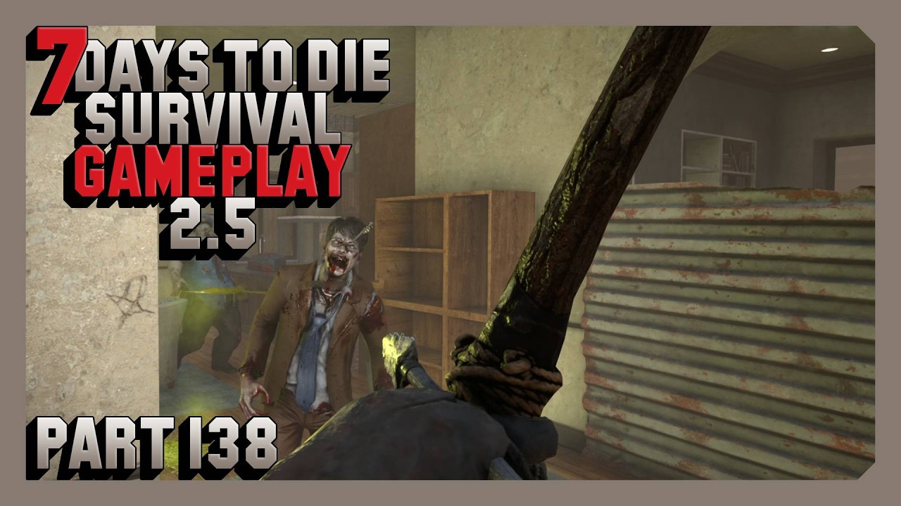 7 Days To Die Survival Gameplay 2.5 - Part 138
