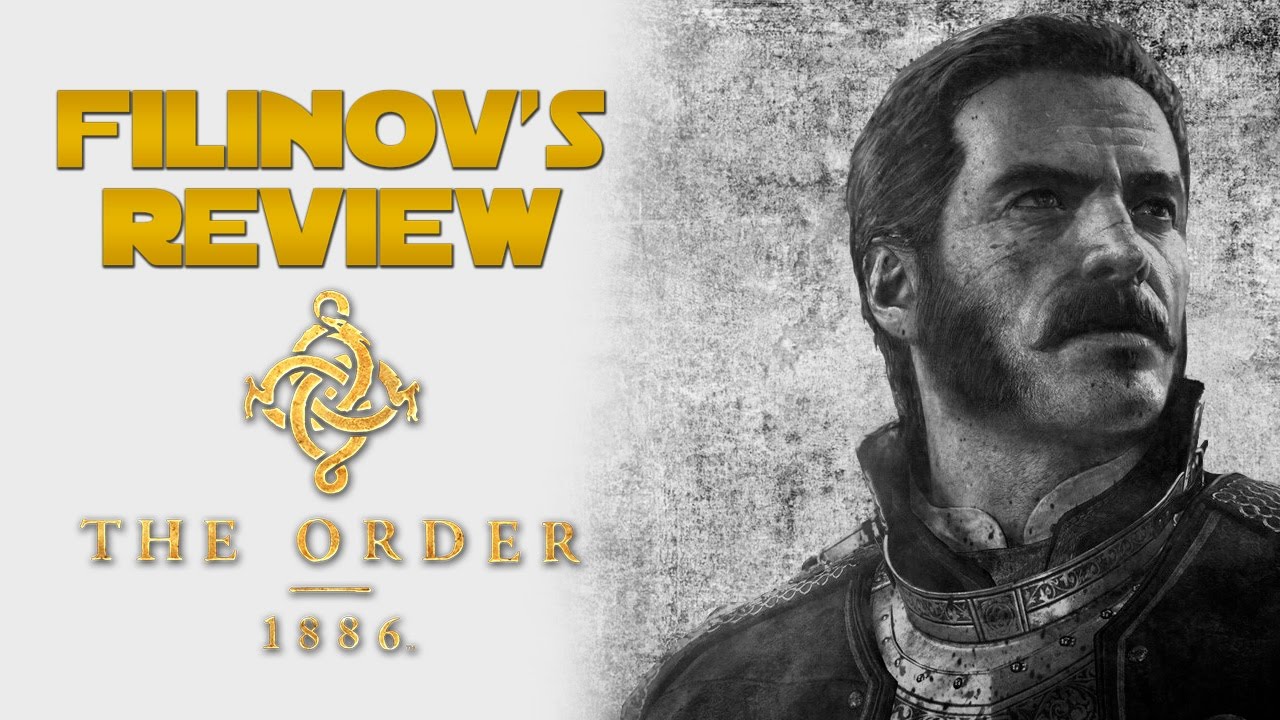 Filinov's Review - The Order 1886