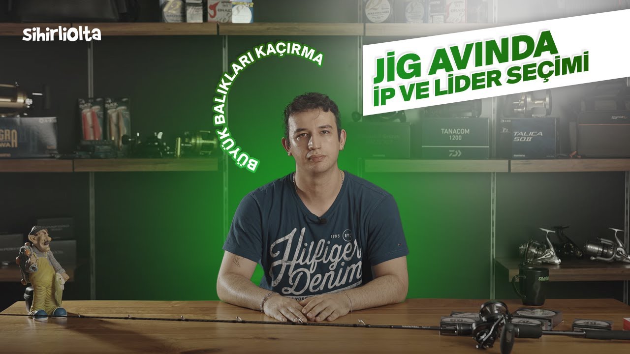 Jig Avlarında İp ve Lider Se&ccedil;imi Nasıl Yapılır?