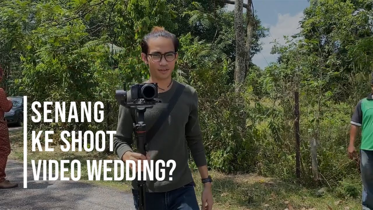 VLOG: Senang Ke Shoot Video Wedding?