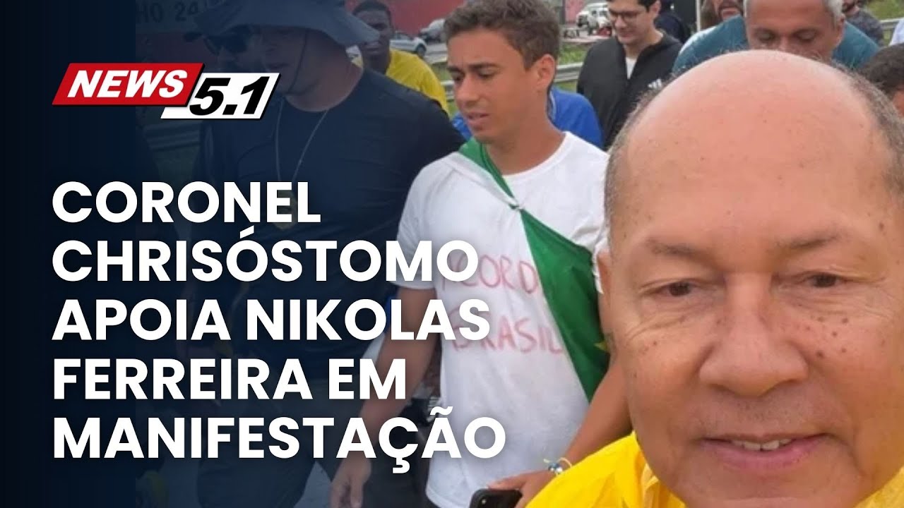 CORONEL CHRISÓSTOMO APOIA NIKOLAS FERREIRA EM MANIFESTAÇÃO