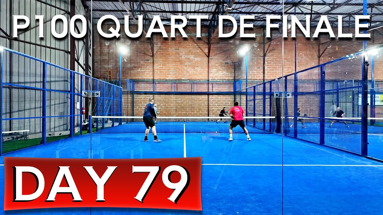 P100 Quart De Finale Day 79 &ndash; Full Session