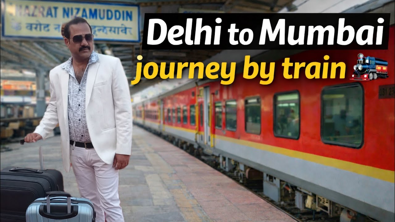 Delhi to Mumbai travel journey 🚝