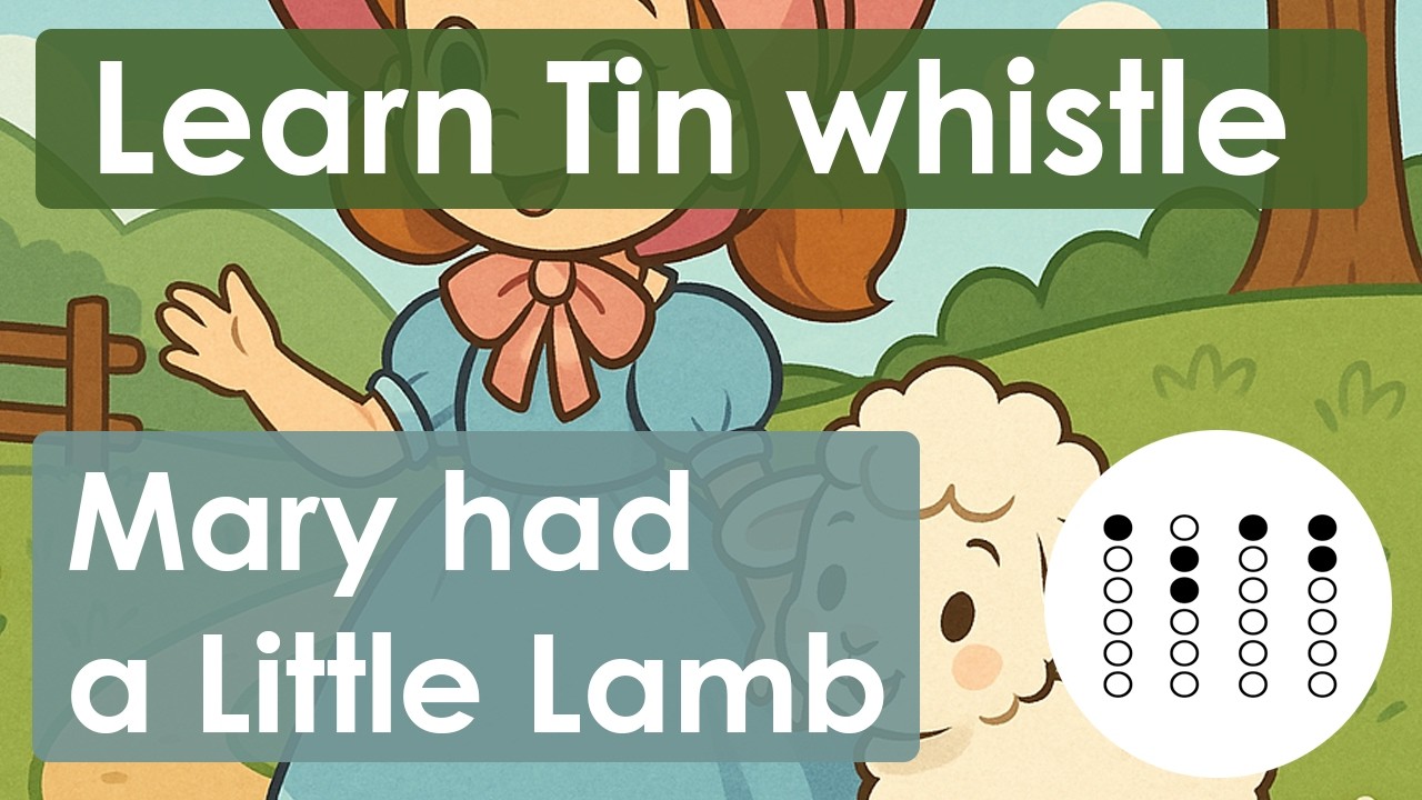 Learn 'Mary had a Little Lamb' on Tin Whistle – Beginner Tune with Tabs