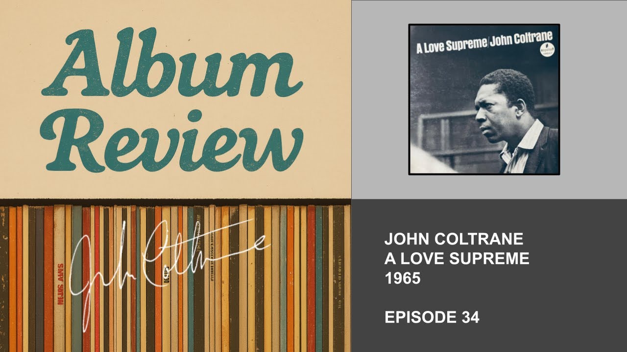 Album Review: John Coltrane - A Love Supreme