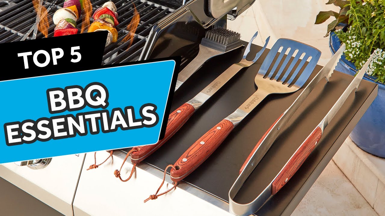 Top 5 Best BBQ Essentials
