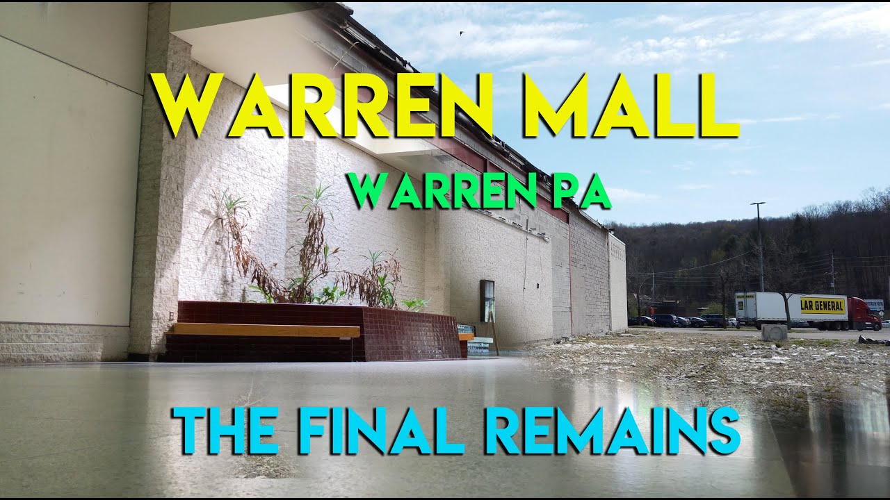 WARREN MALL - WARREN PA - THE FINAL REMAINS