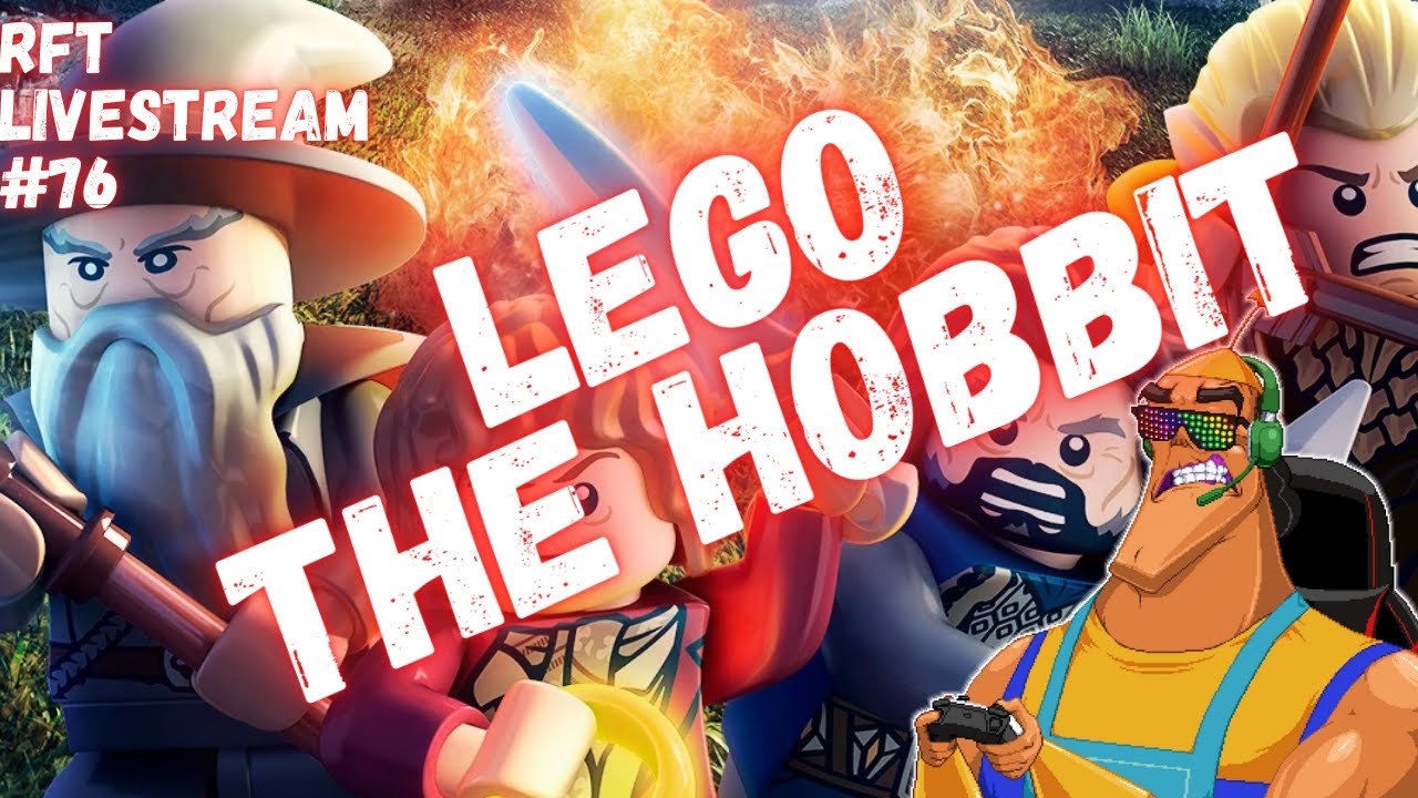 RFT LIVESTREAM #76 - Lego The Hobbit pt. 1