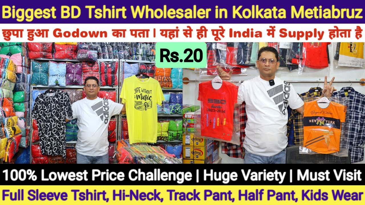 @Rs.20 BD Tshirt, Hineck, Full Sleeve Tshirt, Half Pant, Track Pant Wholesaler in Kolkata Metiabruz