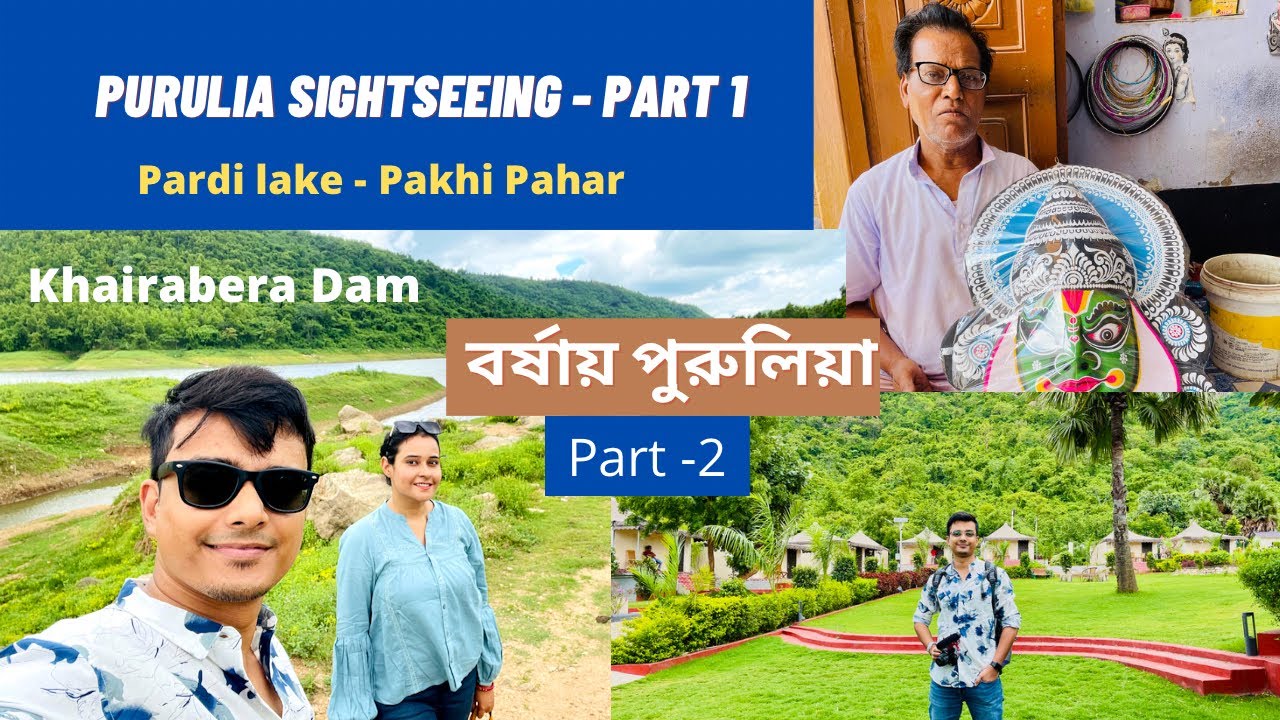 Purulia Sightseeing | Purulia Tour 2022 | Pakhi Pahar | Khairabera dam | Pardi lake | Writam Roy