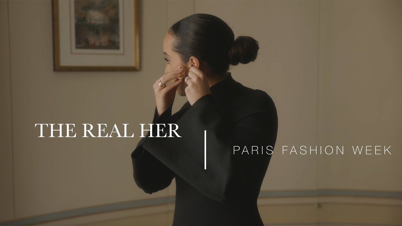 The Real Her | Paris Fashion Week