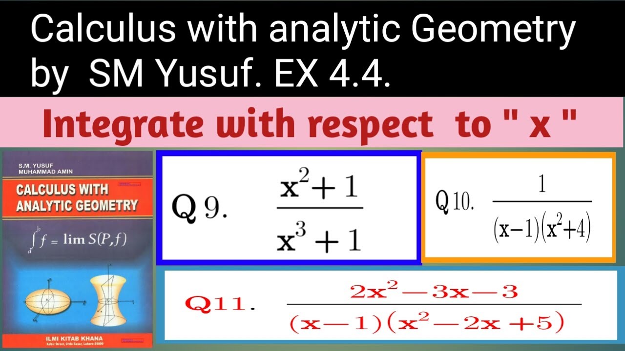Calculus with analytic Geometry by SM Yusuf, Ex 4.4,  Questions ( 9,10,11), Part iii,