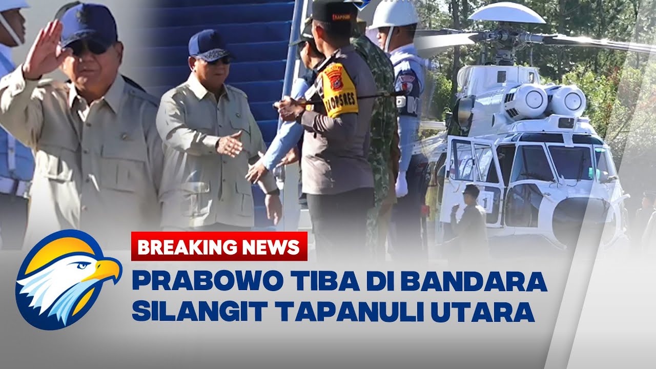 BREAKING NEWS - PRESIDEN PRABOWO TIBA DI SUMATERA, TINJAU LOKASI BENCANA