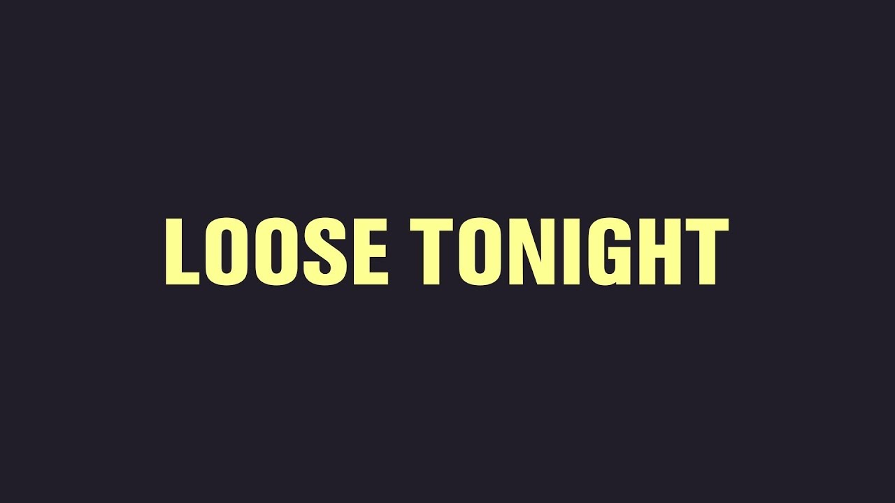 Hips - Loose Tonight (Kinetic Typography)