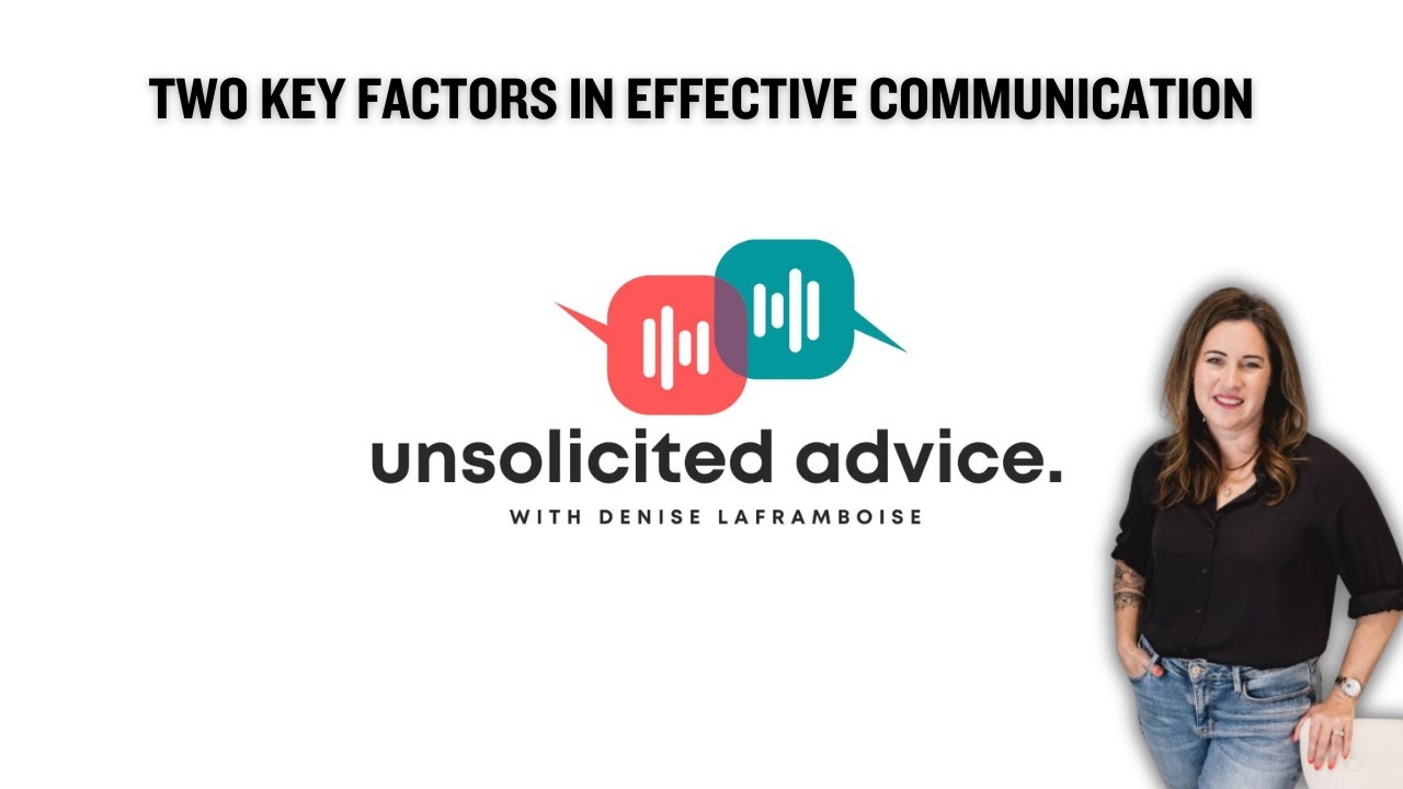 Episode 38: 2 Key Factors In Effective Communication
