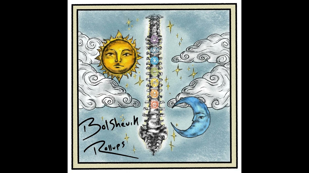 Bolshevik Rollups - Chakra Scoliosis