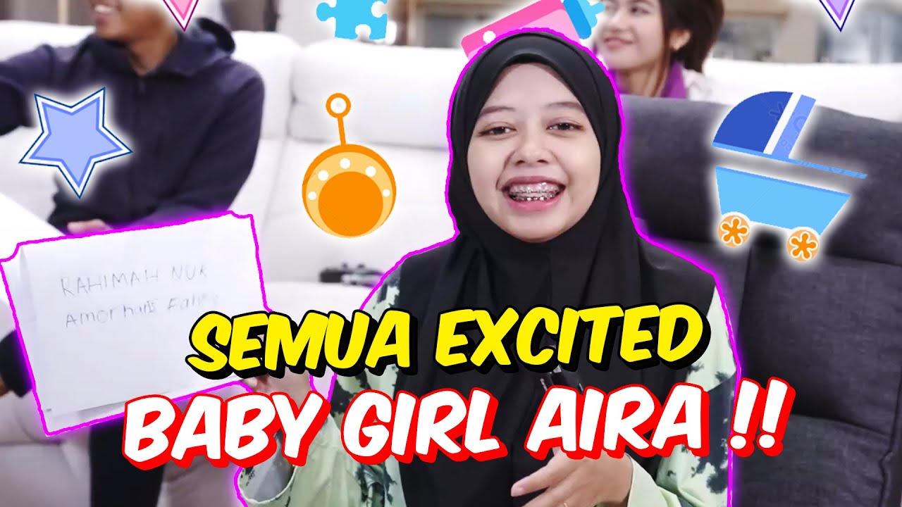 SEMUA EXCITED BABY GIRL AIRA !! - NAMA2 BABY UNTUK AIRA !