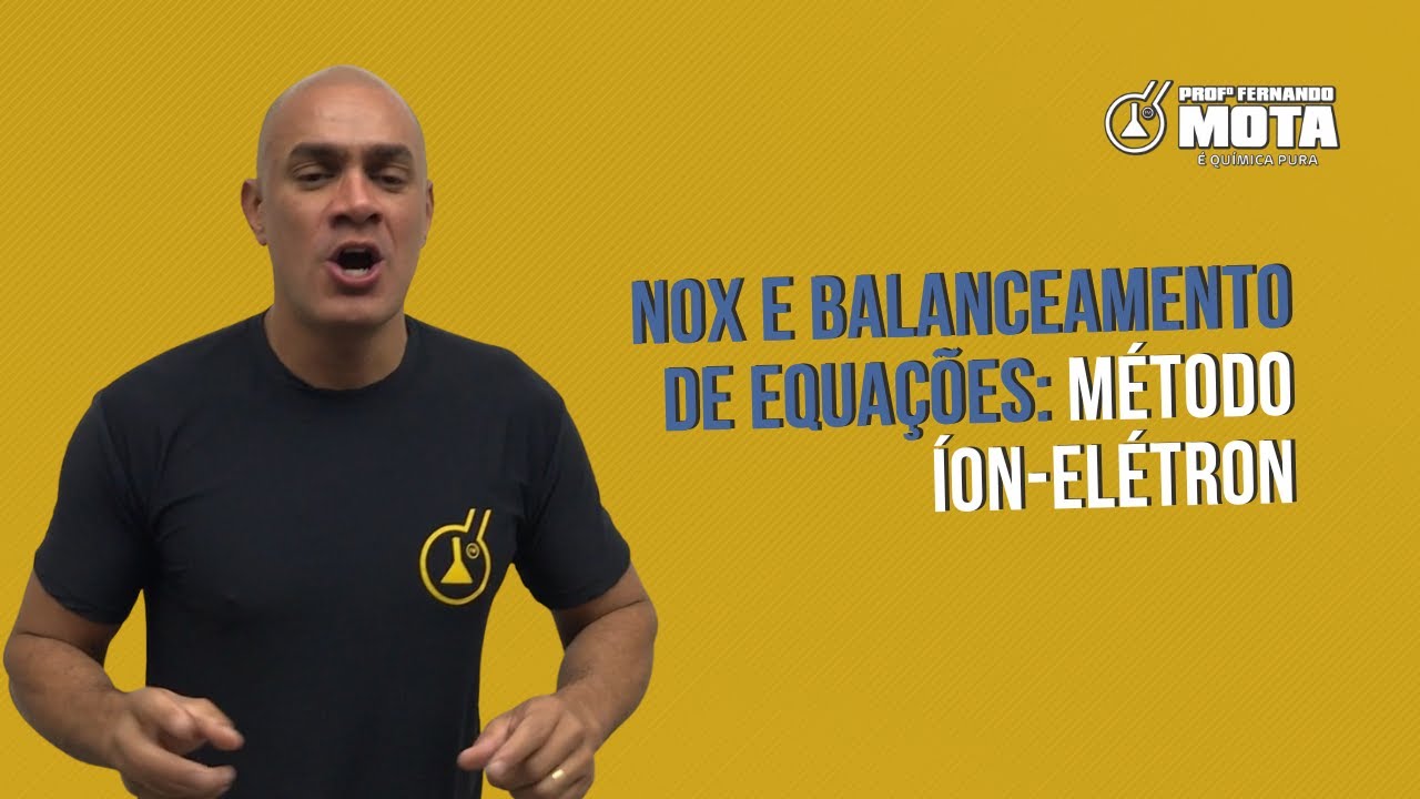 #AULA87 - 6. NOX E BALANCEAMENTO: MÉTODO ÍON-ELÉTRON
