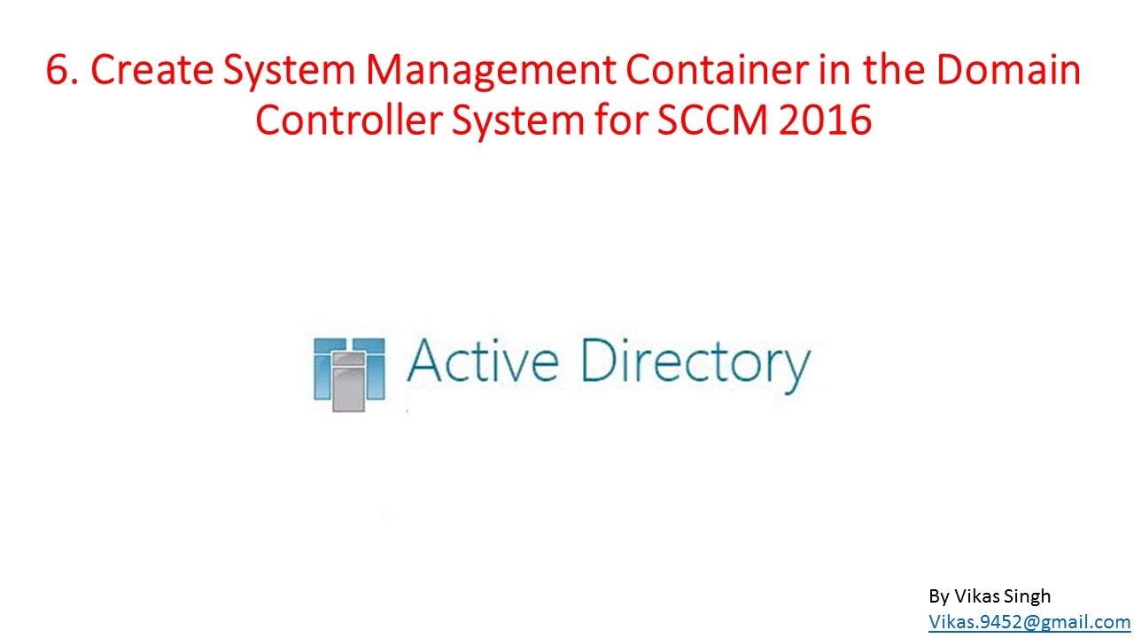 SCCM 2016 Training - 06 Create System Management Container for SCCM 2016