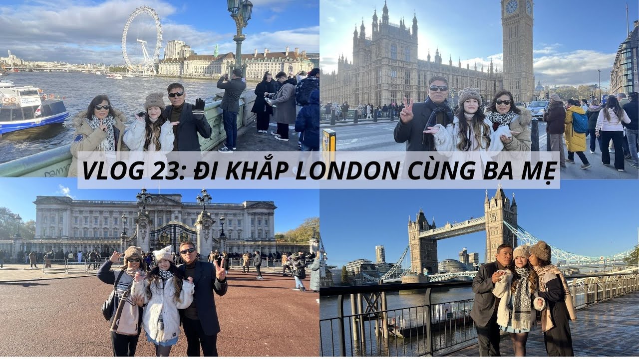 #Vlog 23: Đi khắp London cùng ba mẹ!! Du học Anh ❤️