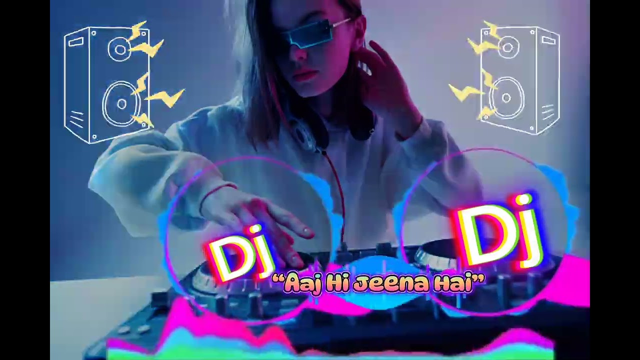 Aaj Hi Jeena Hai—New Hindi rimix DJ song 2026