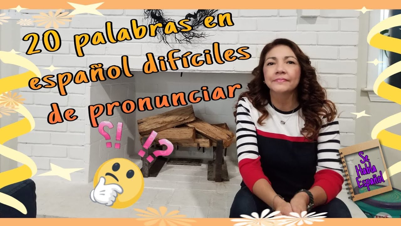 20 palabras en español difíciles de pronunciar😰/20 words in Spanish difficult to pronounce😣🙍‍♀️