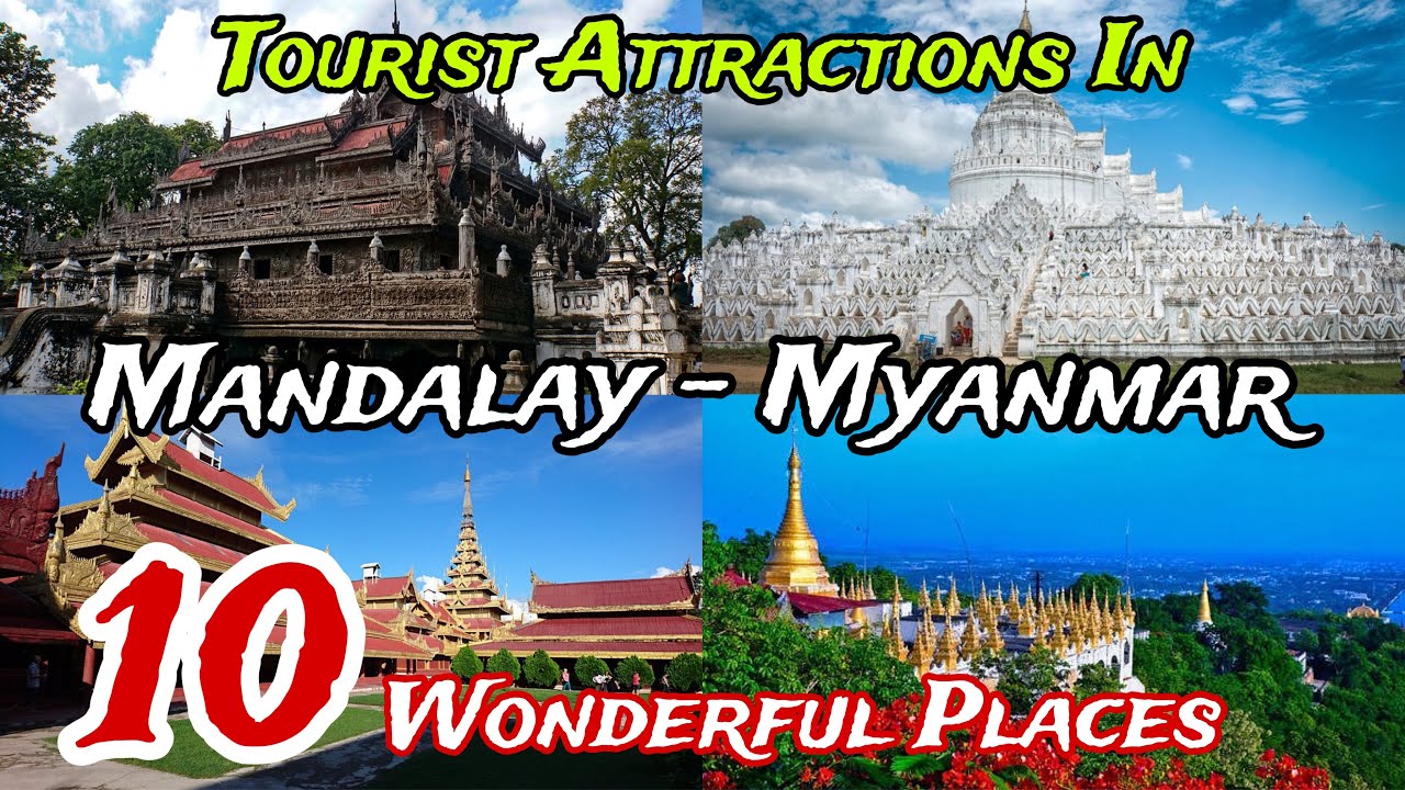 Top 10 Best Places to Visit in Mandalay Region 😍 | Myanmar 🇲🇲 ( Burma )
